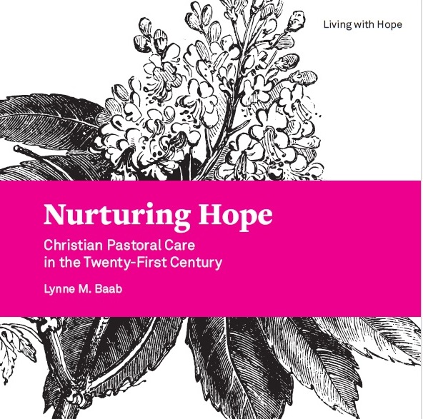 Nurturing Hope: Christian Pastoral Care in the Twenty-First Century